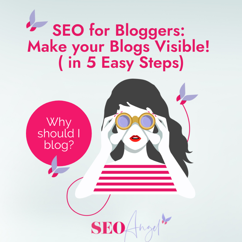 SEO for Bloggers: Make your Blogs Visible! ( in 5 Easy Steps)